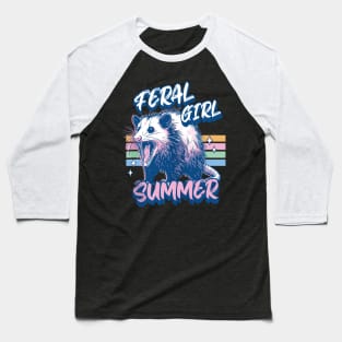 Feral Girl Summer Opossum - Funny Opossum Lover Summer Baseball T-Shirt